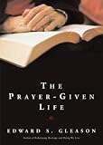 The Prayer-given Life