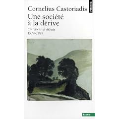Une soci�t� � la d�rive : Entretiens et d�bats (1974-1997)