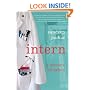 Intern: A Doctor's Initiation