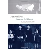 Numbered Days: Diaries and the Holocaust