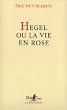 Hegel ou La vie en rose