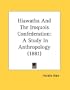 Hiawatha And The Iroquois Confederation: A Study In Anthropology (1881)