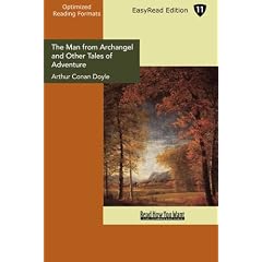 The Man from Archangel and Other Tales of Adventure: Easyread Edition