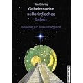 Geheimsache au�erirdisches Leben: Beweise f�r das Unm�gliche