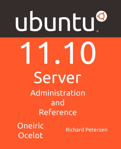 Ubuntu 11.10 Server: Administration and Reference