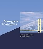 By Christopher R Thomas, S. Charles Maurice: Managerial Economics Eighth (8th) Edition