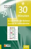 30 Minuten für mehr Work-Life-Balance durch die 16 Lebensmotive