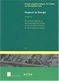 Suspects in Europe : procedural rights at the investigative stage of the criminal process in the European Union