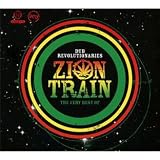 Dub Revolutionaries: The Very Best Of Zion Train