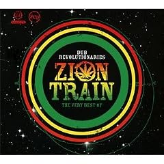 Dub Revolutionaries: The Very Best Of Zion Train