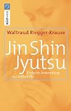 Jin Shin Jyutsu: Einfache Anwendung zur Selbsthilfe - Waltraud Riegger-Krause