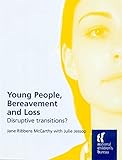 Young people, bereavement and loss : disruptive transitions?