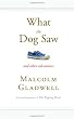What the Dog Saw