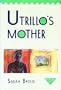 Utrillo's Mother (Rutgers Press Fiction)