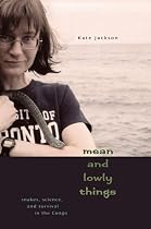 Mean and Lowly Things: Snakes, Science, and Survival in the Congo