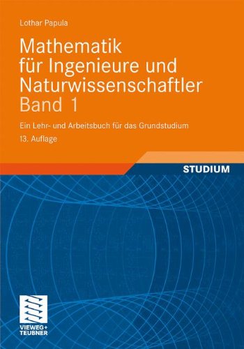 Produkt-Bild: Mathematik f&uuml;r Ingenieure und Naturwissenschaftler Band 1: Ein Lehr- und Arbeitsbuch f&uuml;r das Grundstudium