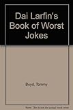 Dai Larfin's worst jokes