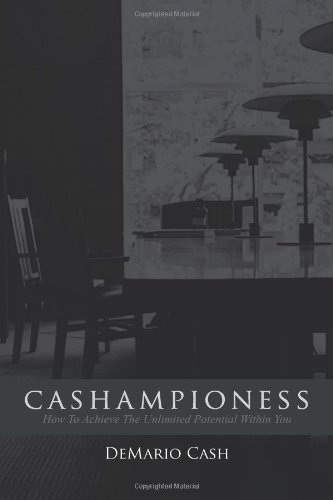 Cashampioness: How To Achieve The Unlimited Potential Within You