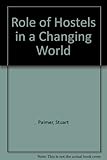 The role of hostels in a changing world