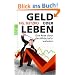 Geld oder Leben: Eine Reise durch den Wirtschaftswahnsinn