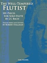 The Well-Tempered Flutist: 101 Pieces for Solo Flute The Well-Tempered Flutist: 101 Pieces for Solo Flute