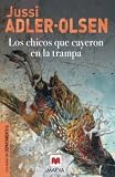 Los Chicos Que Cayeron En La Trampa / The Kids that Fell in the Trap (Spanish Edition)
