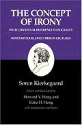 The Concept of Irony/Schelling Lecture Notes : Kierkegaard's Writings, Vol. 2