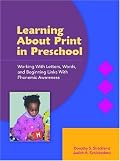 Learning About Print in Preschool: Working with Letters, Words, and Beginning Links with Phonemic Awareness