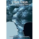 dark days a tale of love along the color line
