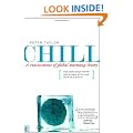 Chill, A Reassessment of Global Warming Theory: Does Climate Change Mean the World is Cooling, and If So What Should We Do About It?