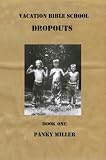 Vacation Bible School Dropouts Book ONE