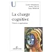 La charge cognitive : Th�orie et applications