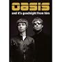 Oasis - And It's Goodnight From Him [DVD]