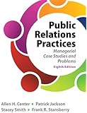 Public Relations Practices (8th Edition)