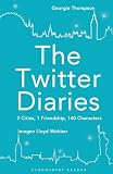 The Twitter Diaries: 2 Cities, 1 Friendship, 140 Characters