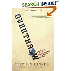 Click here to buy Overthrow: America's Century of Regime Change from Hawaii to Iraq by  Stephen Kinzer.
