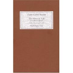 The House of Life by Dante Gabriel Rossetti: A Sonnet-Sequence: A Variorum Edition with Introduction and Notes