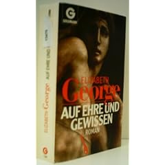 ELIZABETH GEORGE: Auf Ehre und Gewissen