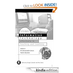 Using Information Technology Effectively in Teaching and Learning: Studies in Pre-Service and In-Sercvice Teacher Education (Studies in Pre-service & In-service Teacher Education)