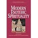 Modern Esoteric Spirituality (World Spirituality) (Vol 21)
