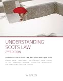 Understanding Scots law : an introduction to Scots law, procedure and legal skills