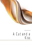 A Cut and a Kiss