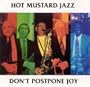 Don't Postpone Joy