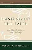 Handing on the Faith: The Churchs Mission and Challenge (The Church in the 21st Century)