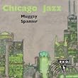Chicago Jazz - Muggsy Spanier