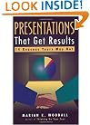 Presentations That Get Results: 14 Reasons Yours May Not
