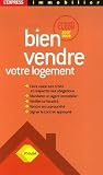 Revue Editions L'Express  / Bien vendre votre logement
