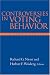 Controversies in Voting Behavior
