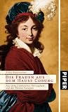 Die Frauen aus dem Hause Coburg: Aus dem fr&auml;nkischen Herzogtum auf die Throne Europas - Erika Bestenreiner