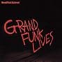 Grand Funk Lives